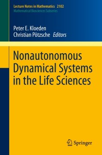 Imagen de portada: Nonautonomous Dynamical Systems in the Life Sciences 9783319030791