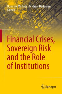 Cover image: Financial Crises, Sovereign Risk and the Role of Institutions 9783319031033