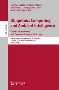 Cover image: Ubiquitous Computing and Ambient Intelligence: Context-Awareness and Context-Driven Interaction 9783319031750