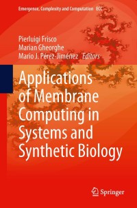 Imagen de portada: Applications of Membrane Computing in Systems and Synthetic Biology 9783319031903