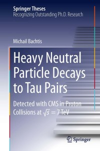 Cover image: Heavy Neutral Particle Decays to Tau Pairs 9783319032566