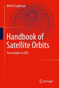 Immagine di copertina: Handbook of Satellite Orbits 9783319034157