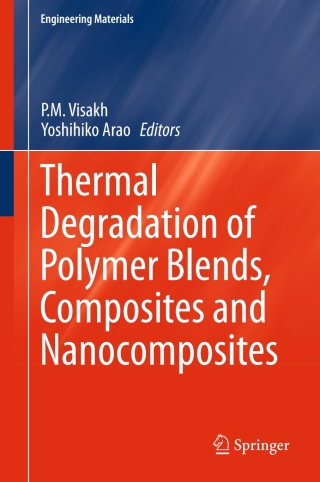 Cover image: Thermal Degradation of Polymer Blends, Composites and Nanocomposites 9783319034638
