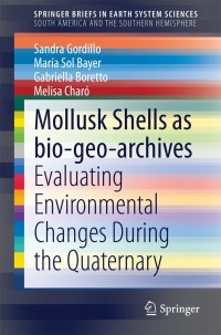 Cover image: Mollusk shells as bio-geo-archives 9783319034751