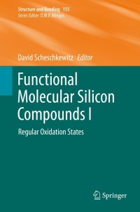 Cover image: Functional Molecular Silicon Compounds I 9783319036199