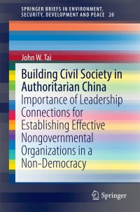 Cover image: Building Civil Society in Authoritarian China 9783319036649