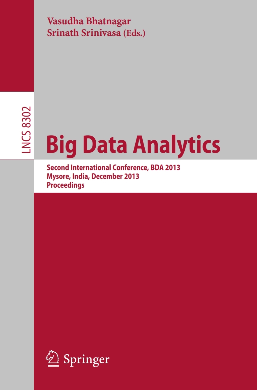 Big Data Analytics Second International Conference, BDA 2013, Mysore, India, December 16-18, 2013, Proceedings
