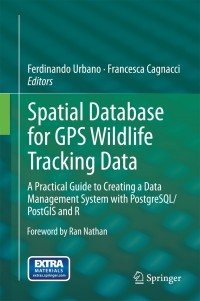 Immagine di copertina: Spatial Database for GPS Wildlife Tracking Data 9783319037424