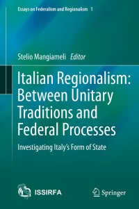 Titelbild: Italian Regionalism: Between Unitary Traditions and Federal Processes 9783319037646
