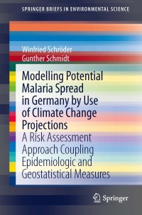 Cover image: Modelling Potential Malaria Spread in Germany by Use of Climate Change Projections 9783319038223
