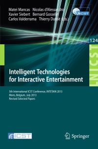 Cover image: Intelligent Technologies for Interactive Entertainment 9783319038919