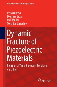صورة الغلاف: Dynamic Fracture of Piezoelectric Materials 9783319039602