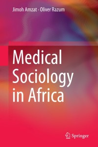 Imagen de portada: Medical Sociology in Africa 9783319039855