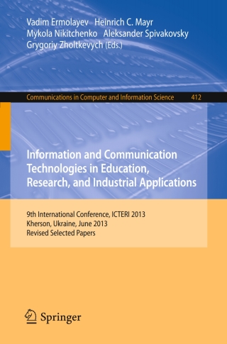 Titelbild: Information and Communication Technologies in Education, Research, and Industrial Applications 9783319039978