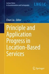 Cover image: Principle and Application Progress in Location-Based Services 9783319040271