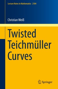 表紙画像: Twisted Teichmüller Curves 9783319040745