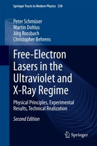 表紙画像: Free-Electron Lasers in the Ultraviolet and X-Ray Regime 2nd edition 9783319040806
