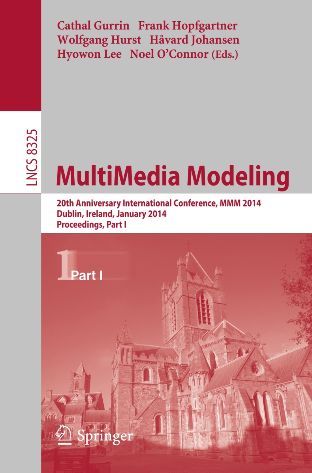 MultiMedia Modeling 20th Anniversary International Conference, MMM 2014, Dublin, Ireland, January 6-10, 2014, Proceedings, Part I
