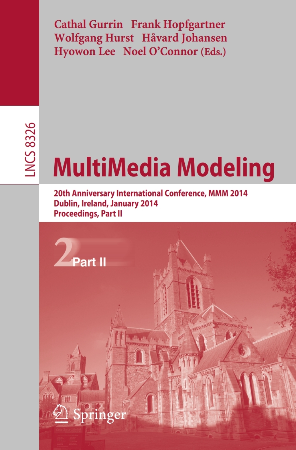 MultiMedia Modeling 20th Anniversary International Conference, MMM 2014, Dublin, Ireland, January 6-10, 2014, Proceedings, Part II