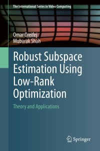 Immagine di copertina: Robust Subspace Estimation Using Low-Rank Optimization 9783319041834