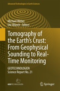 Omslagafbeelding: Tomography of the Earth’s Crust: From Geophysical Sounding to Real-Time Monitoring 9783319042046