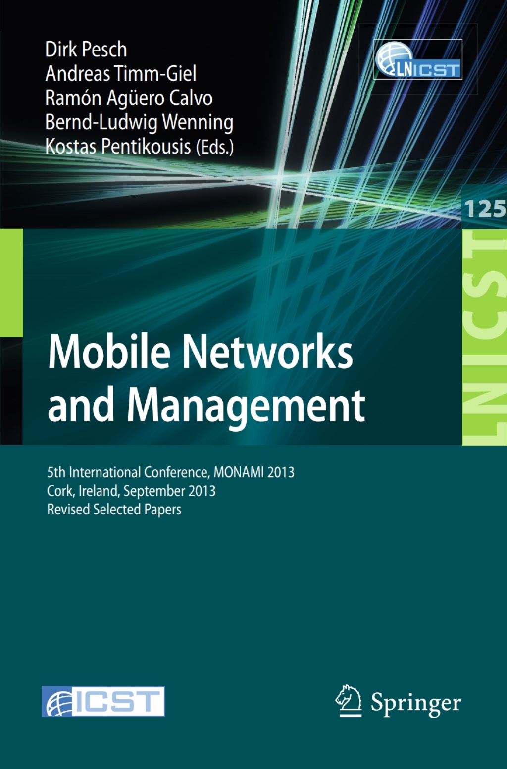 Mobile Networks and Management 5th International Conference, MONAMI 2013, Cork, Ireland, September 23-25, 2013, Revised Selected Papers