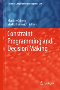 表紙画像: Constraint Programming and Decision Making 9783319042794