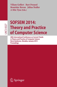 صورة الغلاف: SOFSEM 2014: Theory and Practice of Computer Science 9783319042978