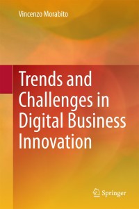 Cover image: Trends and Challenges in Digital Business Innovation 9783319043067