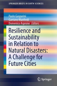 Cover image: Resilience and Sustainability in Relation to Natural Disasters: A Challenge for Future Cities 9783319043159