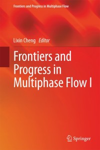 صورة الغلاف: Frontiers and Progress in Multiphase Flow  I 9783319043579