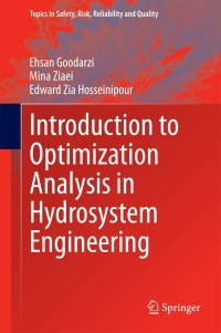 Imagen de portada: Introduction to Optimization Analysis in Hydrosystem Engineering 9783319043999