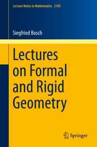 Imagen de portada: Lectures on Formal and Rigid Geometry 9783319044163