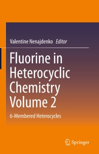 Imagen de portada: Fluorine in Heterocyclic Chemistry Volume 2 9783319044347