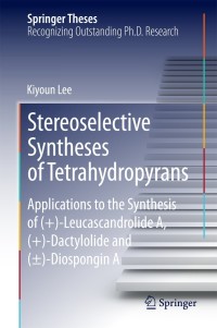 Imagen de portada: Stereoselective Syntheses of Tetrahydropyrans 9783319044613