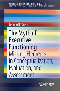 Titelbild: The Myth of Executive Functioning 9783319044767