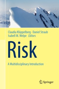 صورة الغلاف: Risk - A Multidisciplinary Introduction 9783319044859