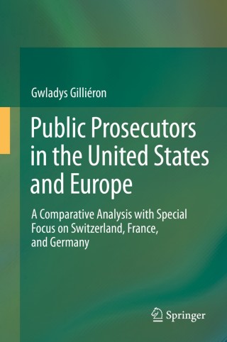 Cover image: Public Prosecutors in the United States and Europe 9783319045030