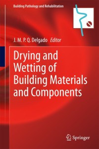 Cover image: Drying and Wetting of Building Materials and Components 9783319045306