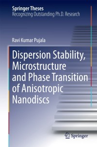Imagen de portada: Dispersion Stability, Microstructure and Phase Transition of Anisotropic Nanodiscs 9783319045542