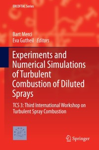 صورة الغلاف: Experiments and Numerical Simulations of Turbulent Combustion of Diluted Sprays 9783319046778