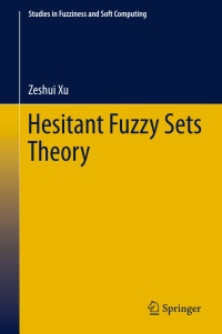 Imagen de portada: Hesitant Fuzzy Sets Theory 9783319047102