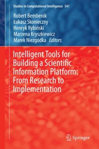Titelbild: Intelligent Tools for Building a Scientific Information Platform: From Research to Implementation 9783319047133