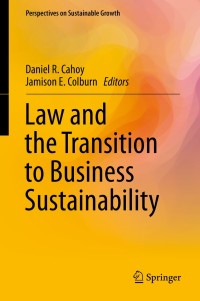 صورة الغلاف: Law and the Transition to Business Sustainability 9783319047225