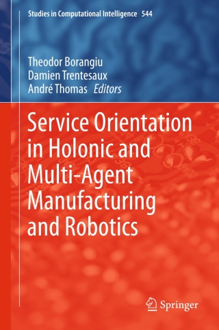 Imagen de portada: Service Orientation in Holonic and Multi-Agent Manufacturing and Robotics 9783319047348