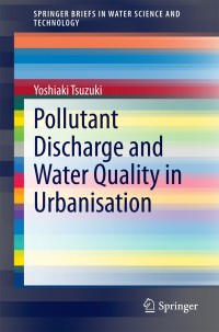 Cover image: Pollutant Discharge and Water Quality in Urbanisation 9783319047553