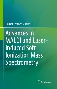 Cover image: Advances in MALDI and Laser-Induced Soft Ionization Mass Spectrometry 9783319048185