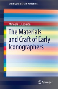 Cover image: The Materials and Craft of Early Iconographers 9783319048277