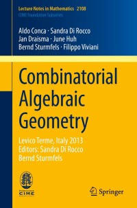 Imagen de portada: Combinatorial Algebraic Geometry 9783319048697