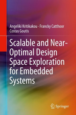 Cover image: Scalable and Near-Optimal Design Space Exploration for Embedded Systems 9783319049410